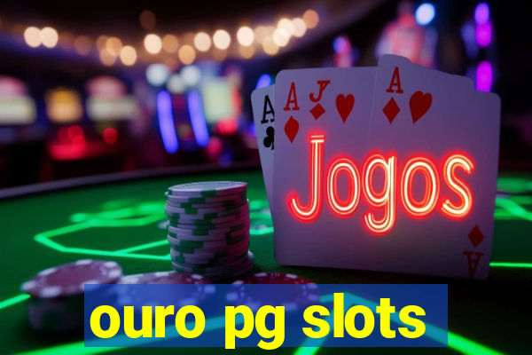 ouro pg slots